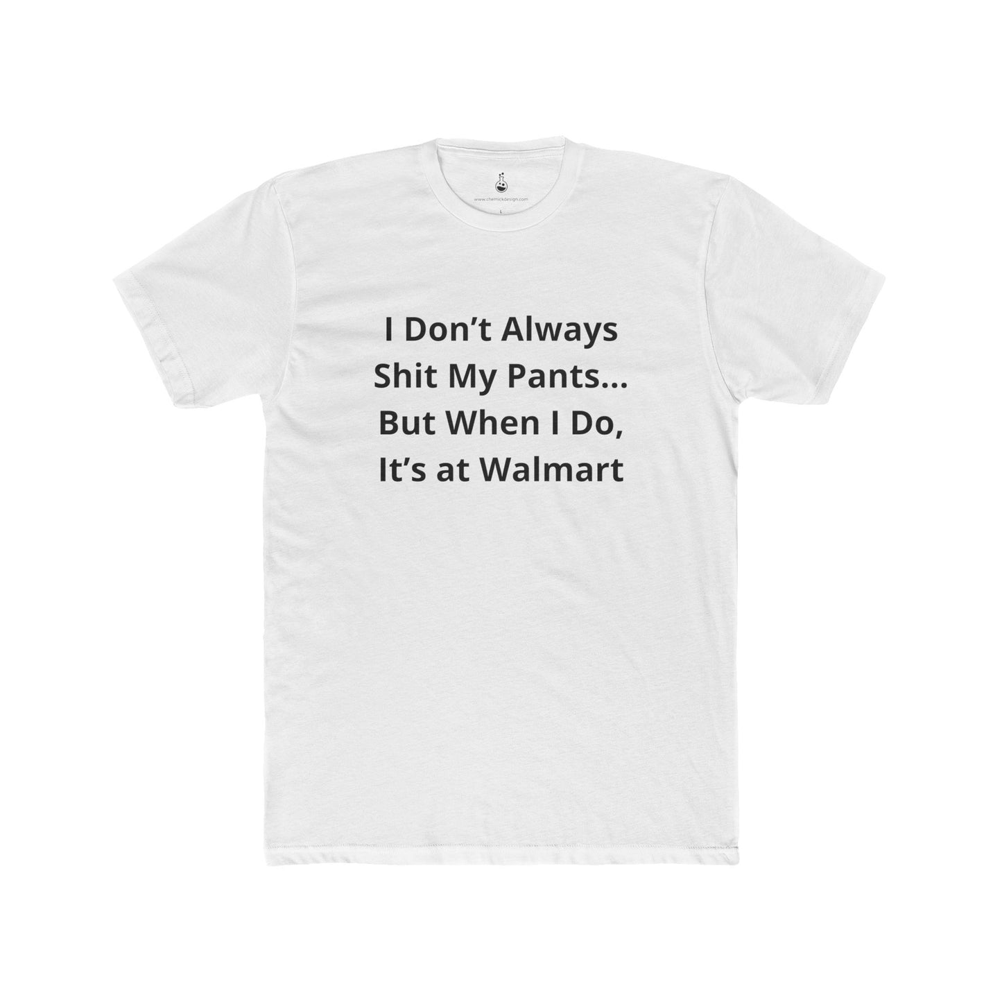 I Don’t Always Shit My Pants… But When I Do, It’s at Walmart