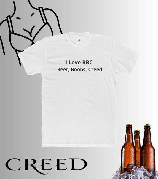 I Love BBC – Beer, Boobs, Creed
